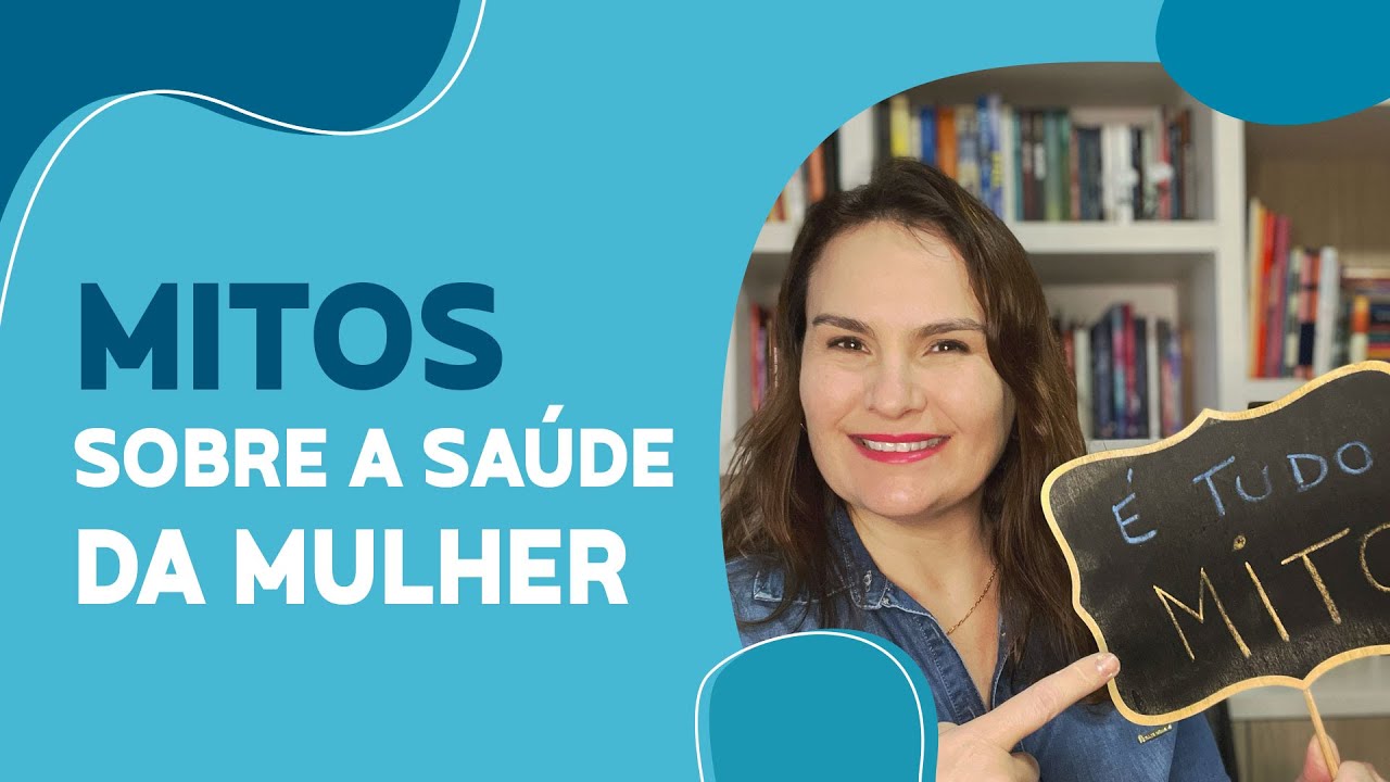 MITOS sobre a sa&uacute;de da mulher