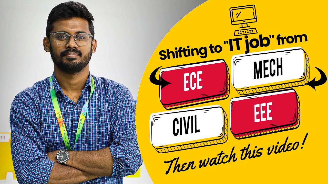 Shifting to an IT career from ECE / EEE / Civil / Mech Branch ? Then watch out this video!