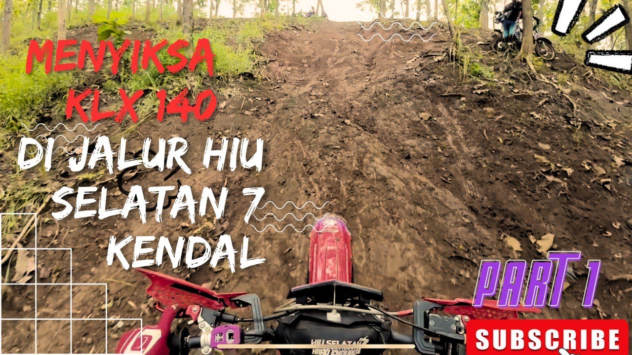 PART 1 || TEST DRIVE KLX 140 RAKITAN LANGSUNG TERSIKSA DI BEKAS JALUR HIU SELATAN 7 !!!
