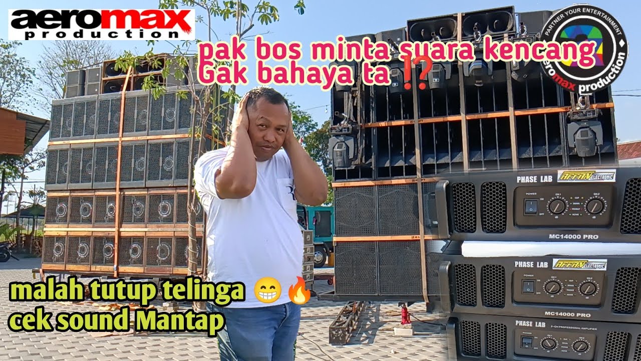 baru cek sound aja pak bos aeromax sampai kayak gini 🔥pada tutup rapet telinga 😱