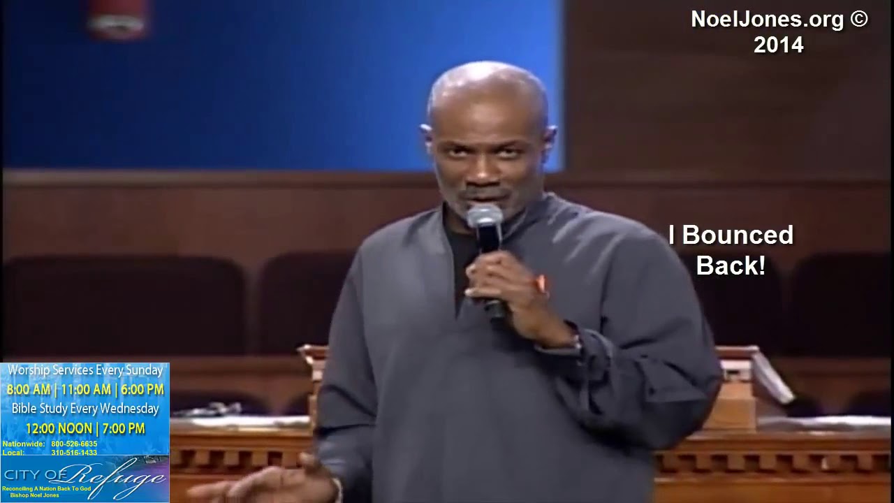 Bishop Noel Jones I Bounced Back