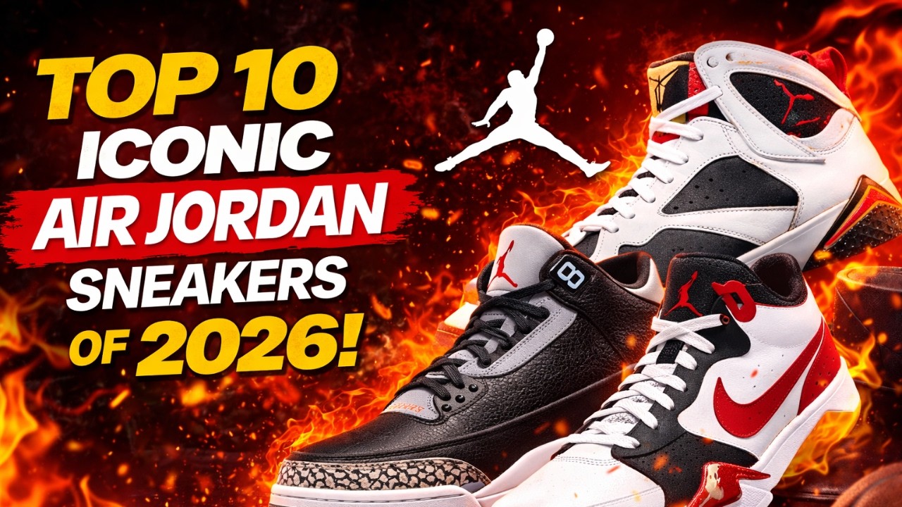 Top 10 Iconic Air Jordan Sneakers of 2026 | Cop or Pass?