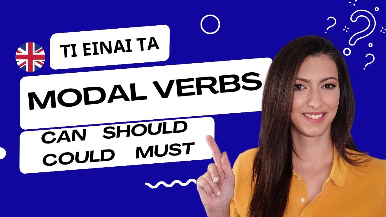 Μάθε τα πάντα για τα modal verbs εδώ! Πρέπει, Μπορώ, Μπορούσα, Θα πρέπει - Πώς τα λέω στα Αγγλικά