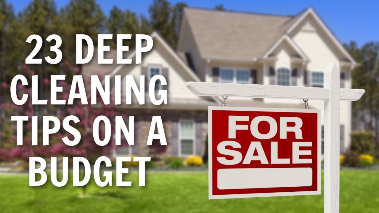 23 Deep Cleaning Tips on a Budget Before Selling a Home