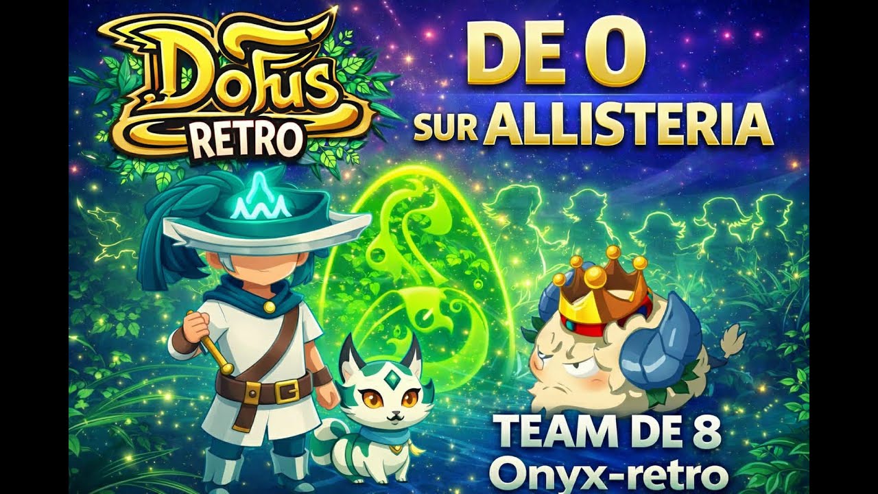 [DOFUS RETRO] TEAM DE 0 SUR ALLISTERIA SANS DOUBLON #3 LE GRAAL DJ BOUFTOU :D