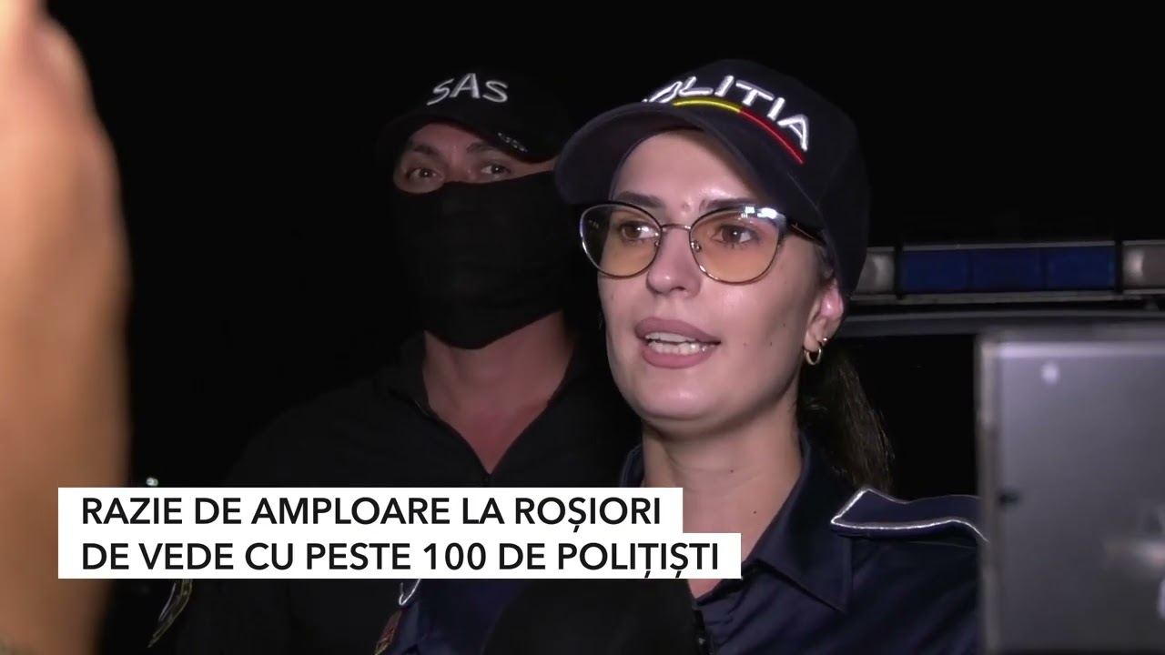 RAZIE DE AMPLOARE LA ROȘIORI DE VEDE CU PESTE 100 DE POLIȚIȘTI