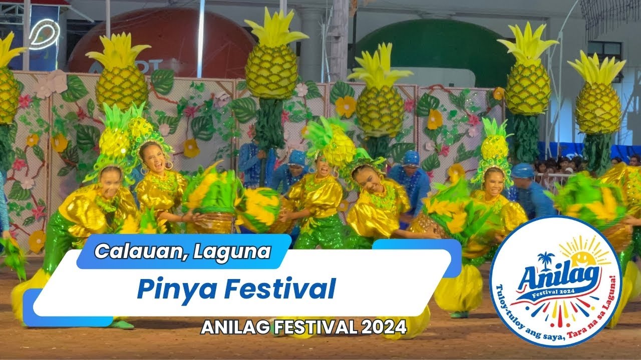 Pinya Festival | Calauan, Laguna | Anilag Festival 2024  Full Performance