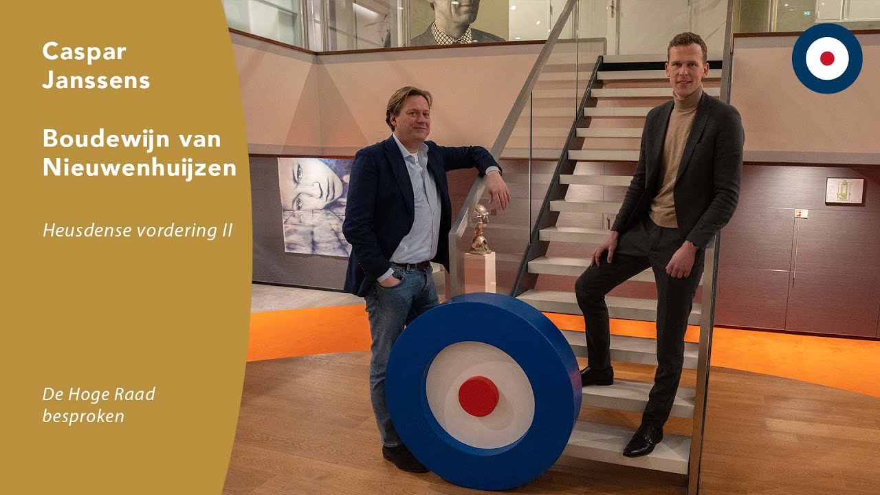 Caspar Janssens en Boudewijn van Nieuwenhuijzen | De Hoge Raad besproken: Heusdense vordering II