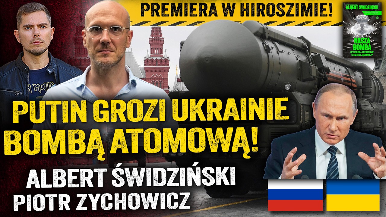 Szantaż atomowy! Czy Rosja może uderzyć w Kij&oacute;w? Zemsta za Moskwę? &mdash; Albert Świdziński i Zychowicz