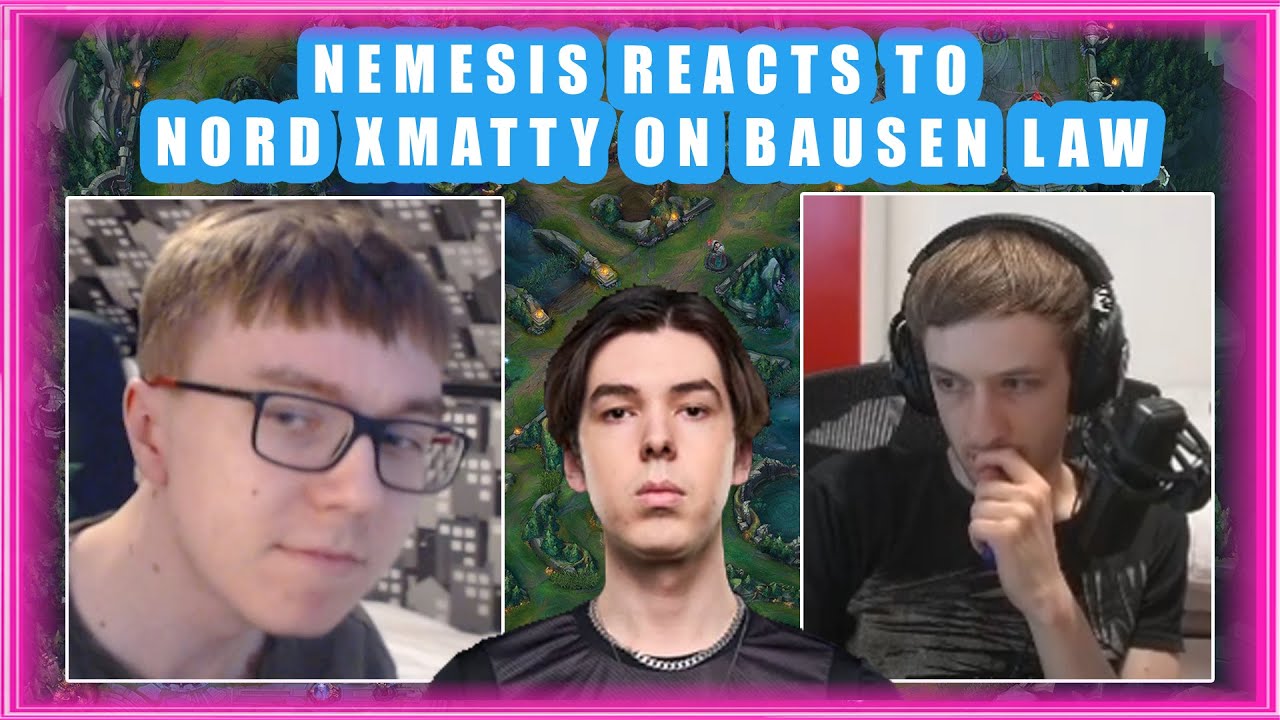 Nemesis Reacts to NORD xMatty Opinion on BAUSEN LAW  🤔