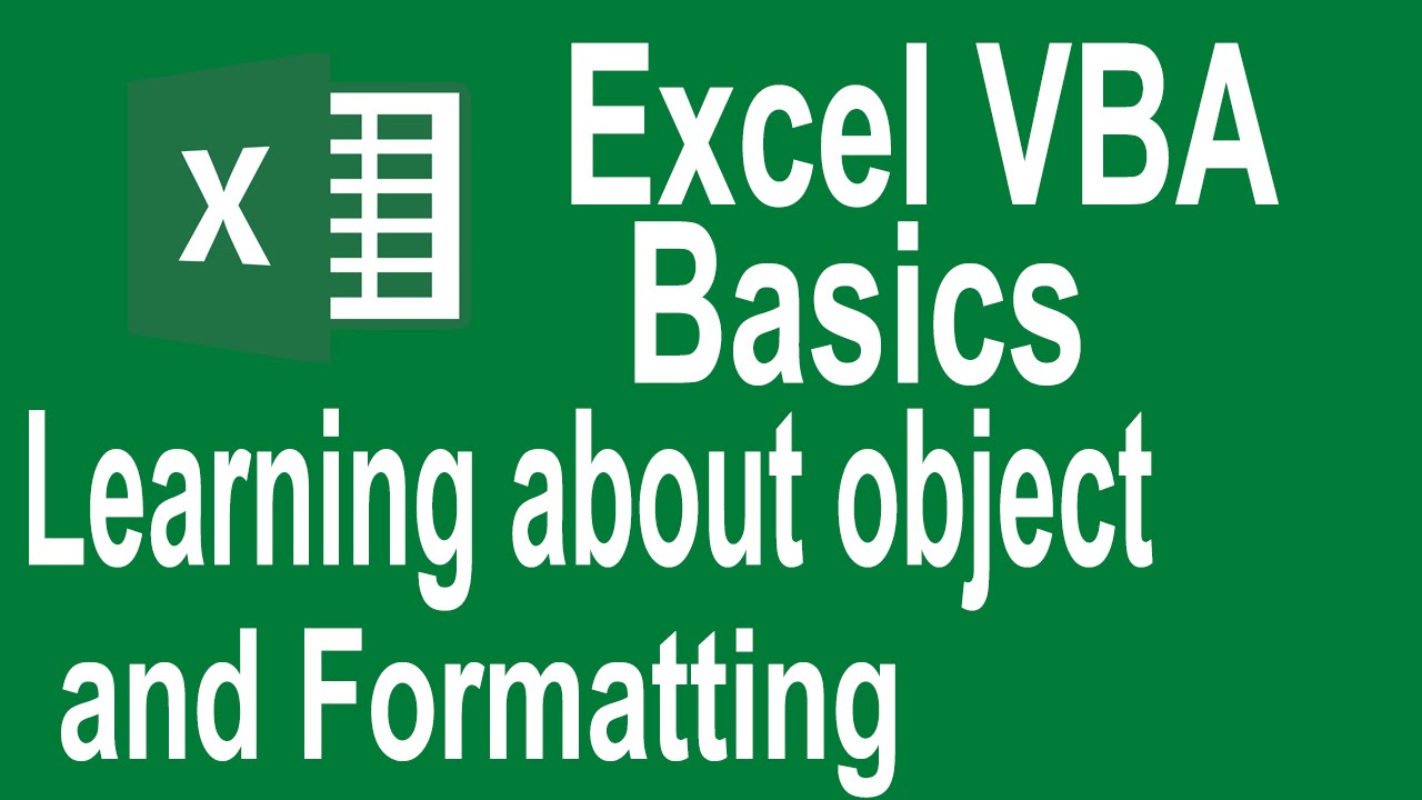 Excel VBA Programming Basics Tutorial # 6 | Introduction to Object Variables and Formatting