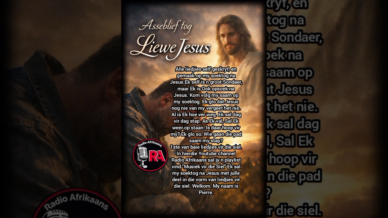 Asseblief tog Liewe Jesus. Liedjies vir die Siel. Soektog na Jesus.