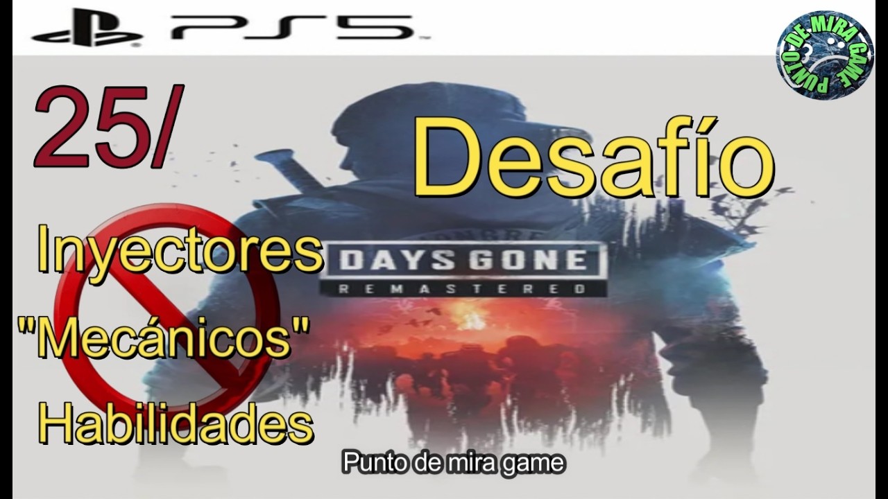 25/ Hordas. Days Gone. Desafío. Sin mejoras. Remasterizado. PS5. Sin morir. Sin modo Historia.