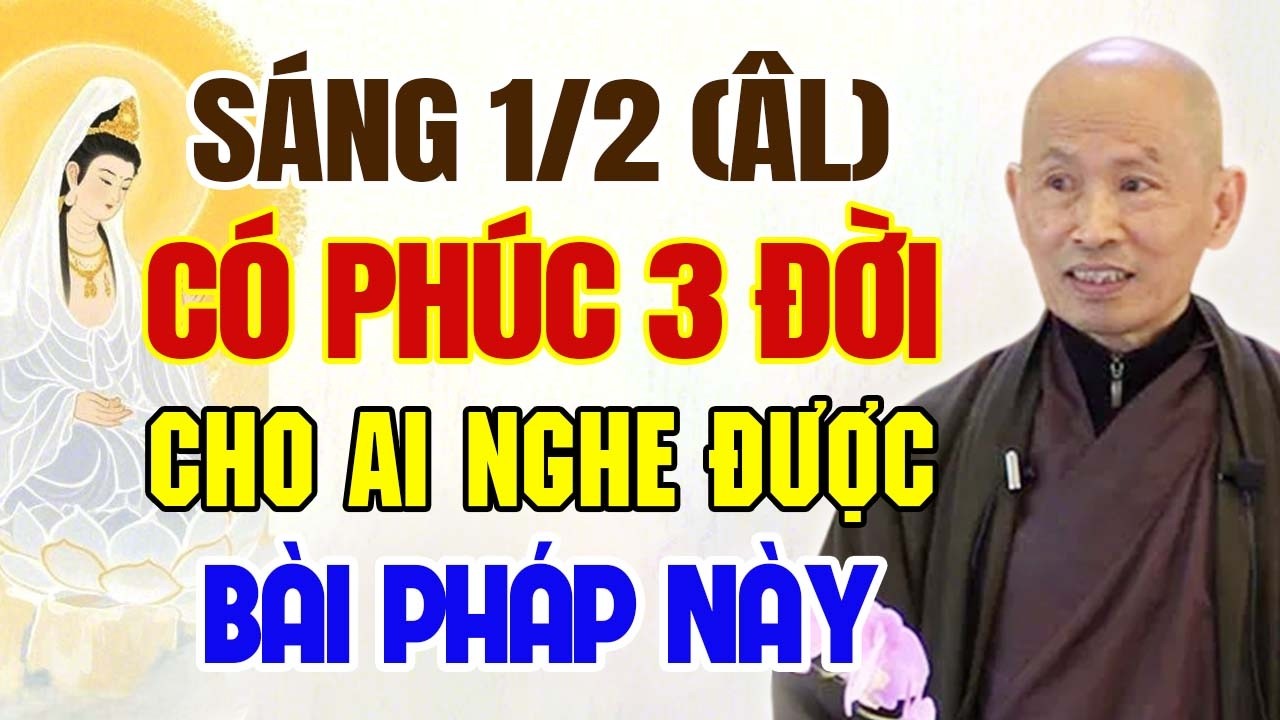 Sáng Mùng 1 Tháng 2 (ÂL) Có Phúc 3 Đời Cho Ai Nghe Được Bài Pháp Này | Thầy Thích Phước Tịnh