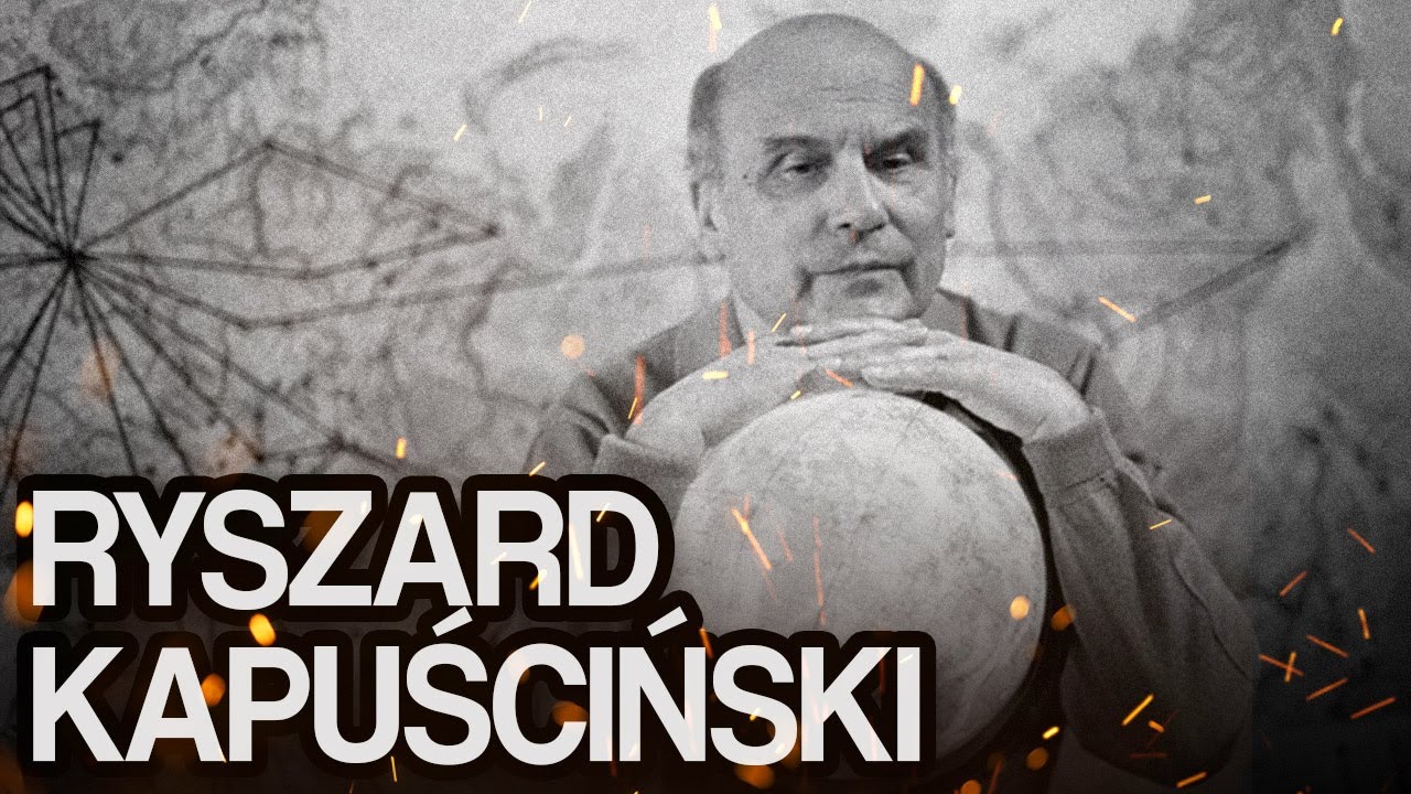 Ryszard Kapuściński - Polak który zachwycił świat