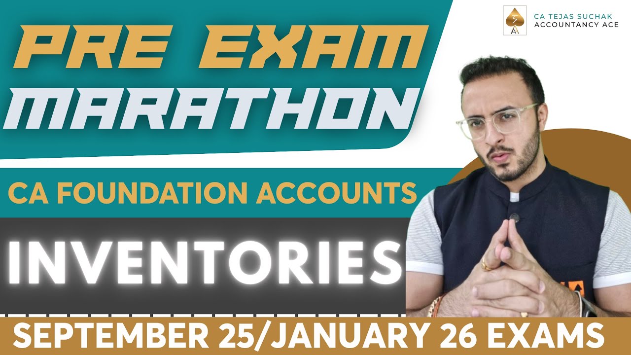 Inventory | CA Foundation Accounts | Tejas Suchak | Pre Exam Marathon - Sept 25/Jan 26