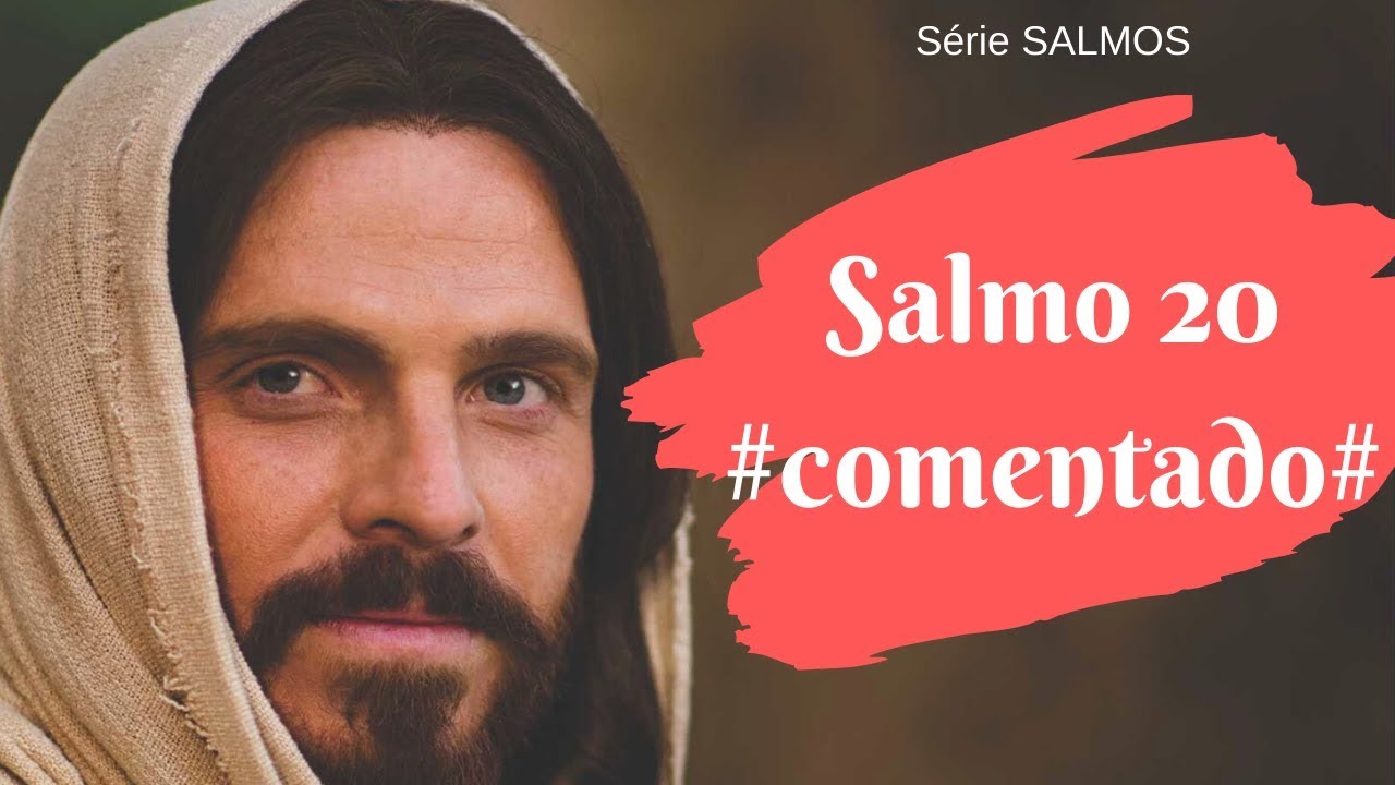Salmos 20  - comentado (Uma oração pela vitória na Batalha)
