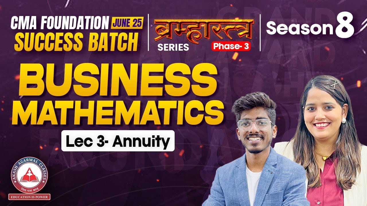 CMA Foundation June 25 | Maths Lec 03- ANNUITY | Bramhastra Series Season 8 Phase 3