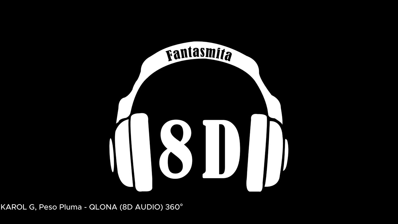KAROL G, Peso Pluma - QLONA (8D AUDIO) 360°