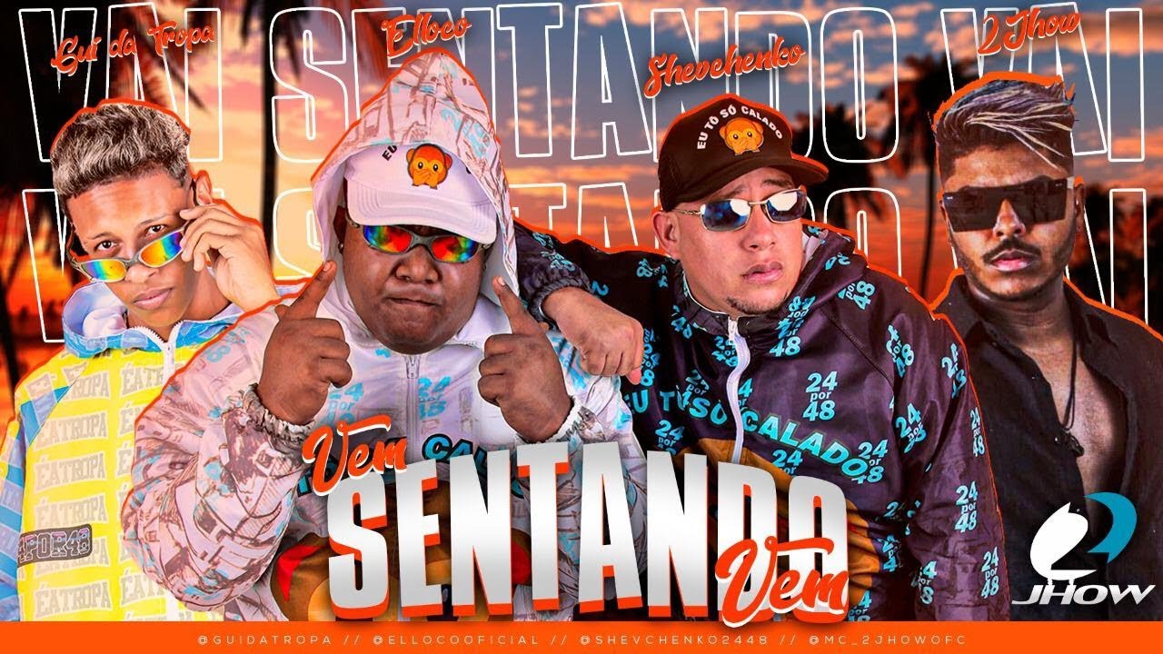 GUI DA TROPA, SHEVCHENKO E ELLOCO FEAT. MC 2JHOW - VEM SENTANDO