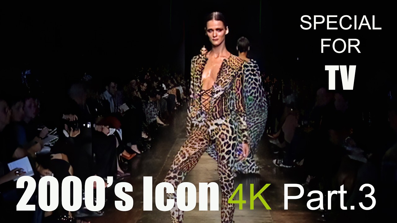 4K | 2000's Model Icons | Part.3 | Special for TV