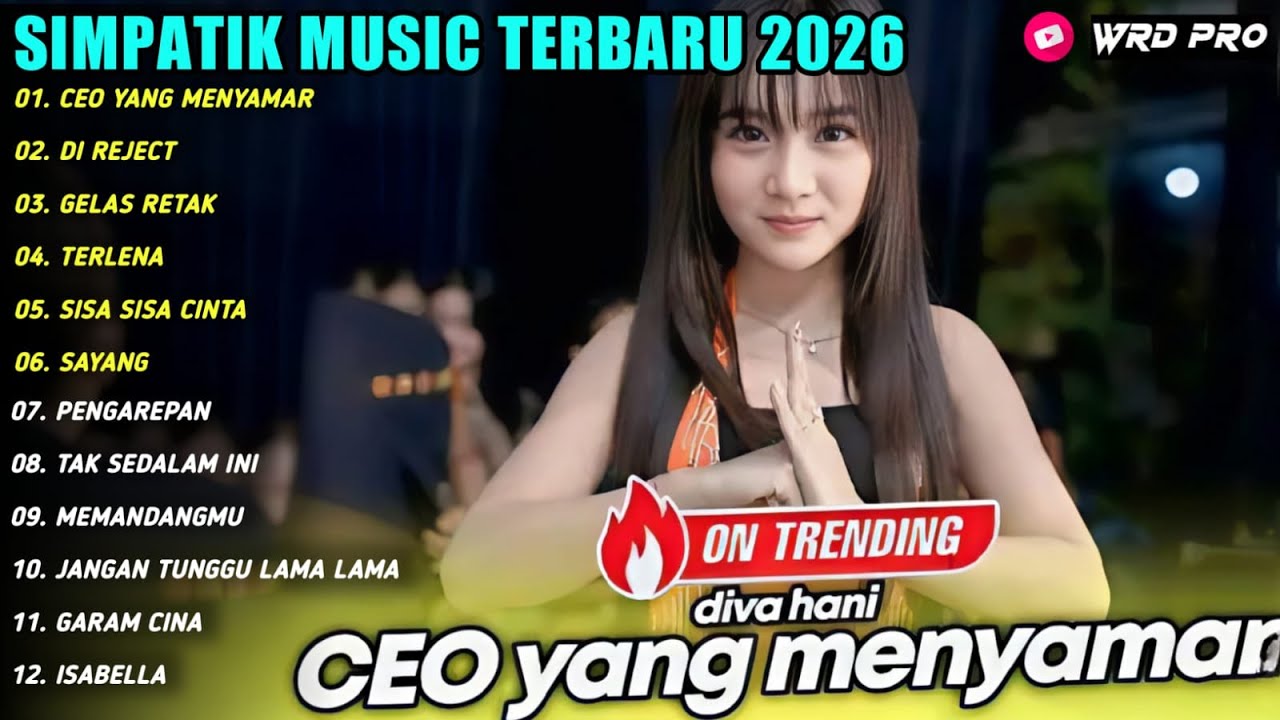 CEO YANG MENYAMAR - DI REJECT -GELAS RETAK - Diva Hani - SIMPATIK MUSIC FULL ALBUM 2026