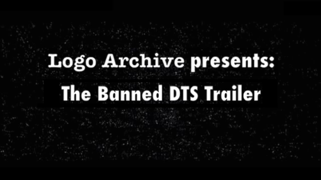 The Banned DTS trailer - A Logo Archive Special