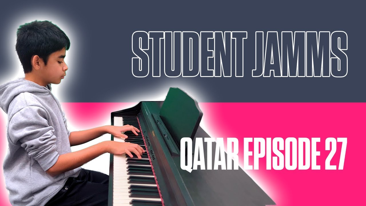 Student Jamms - Qatar Episode 27