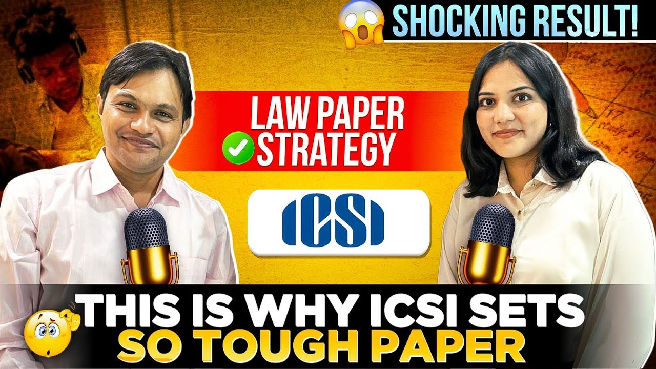 WHY ICSI SETS SO TOUGH PAPER | LAW PAPERS COMPLETE STRATEGY | DEC ATTEMPT ROUTINE | SHOCKING RESULTS