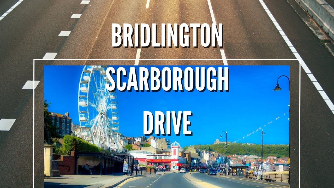 Bridlington - Scarborough Drive, Yorkshire, England | A614 - B1249 - A64 | May 2023