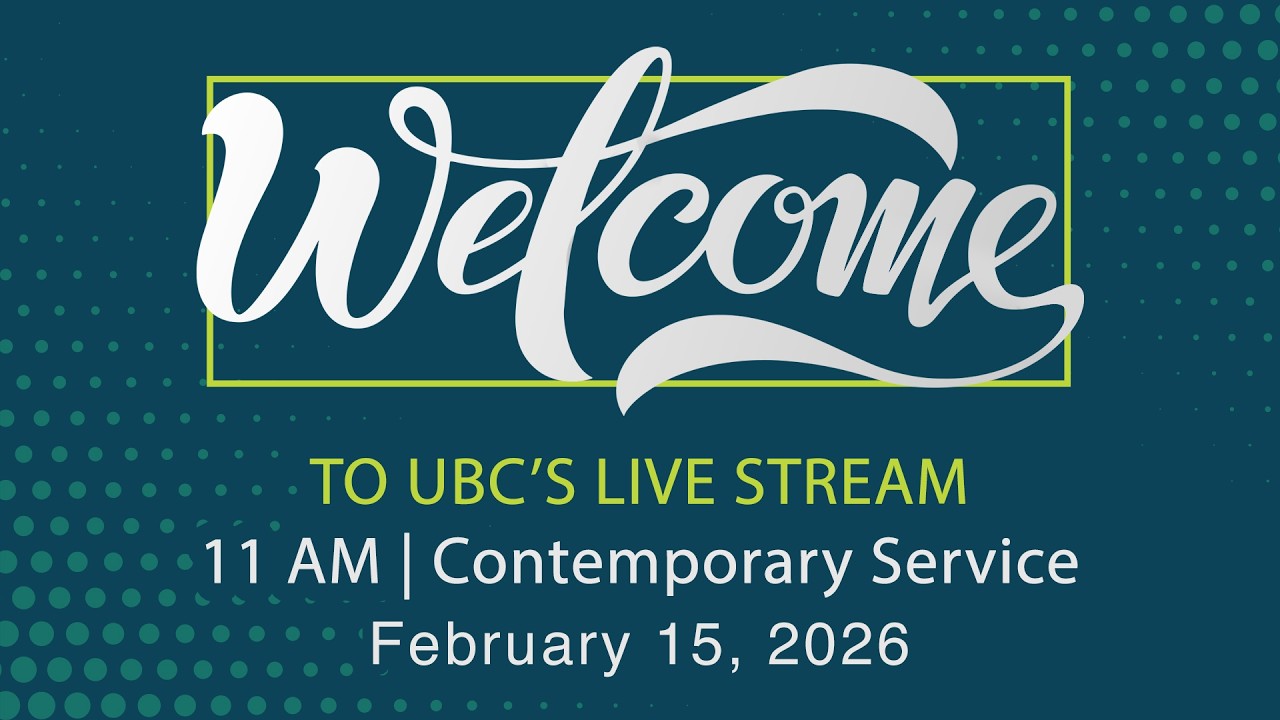 2/15/26 Contemporary Service | 11:00 | UBC Houston