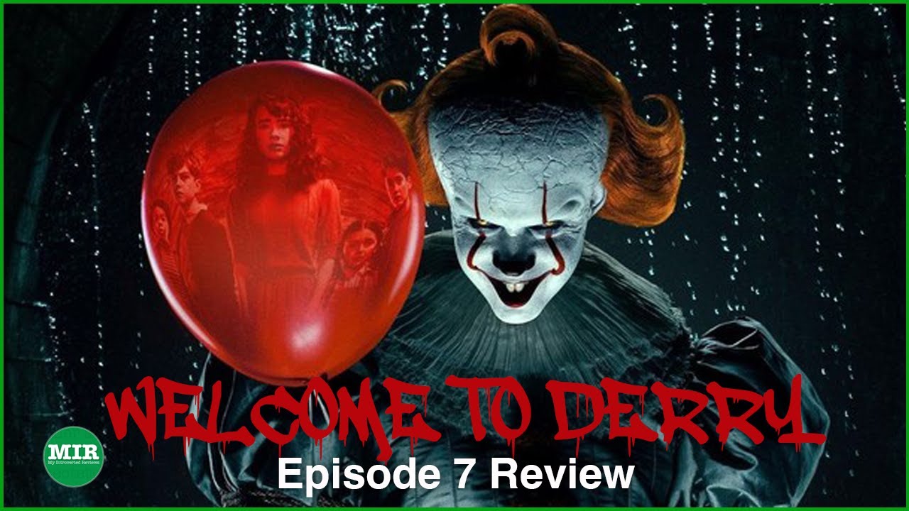Welcome To Derry Episode 7 Recap and Review