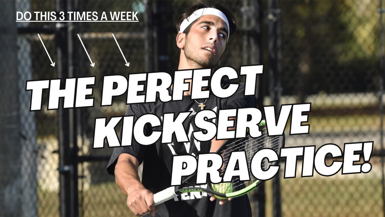Perfect Kick Serve Practice