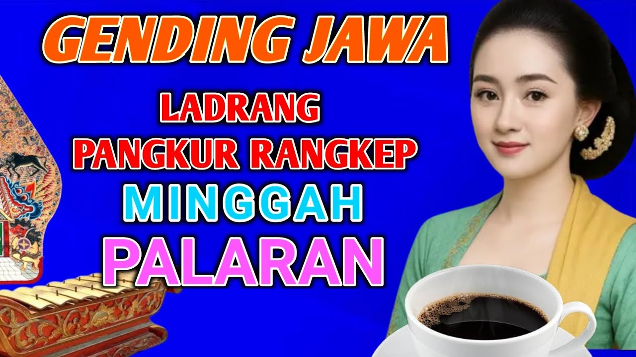 GENDING JAWA LADRANG PANGKUR RANGKEP MINGGAH PALARAN GENDING KLASIK