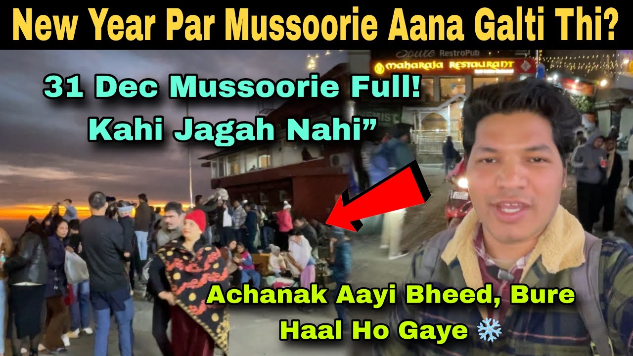 Mussoorie 31 December 😱 | Achanak Itni Bheed! Thand Mein Bure Haal | New Year Vlog today 