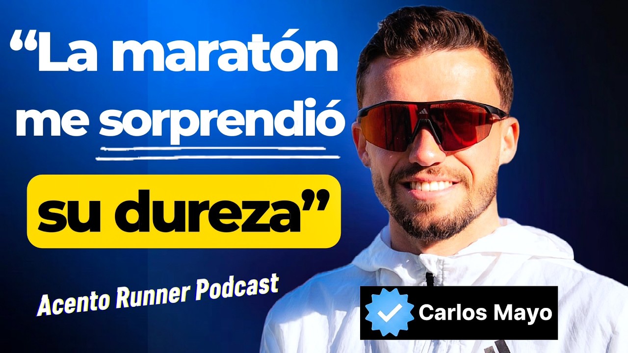 Carlos Mayo: “Aún NO HE ENCONTRADO mi MEJOR VERSIÓN en MARATÓN”