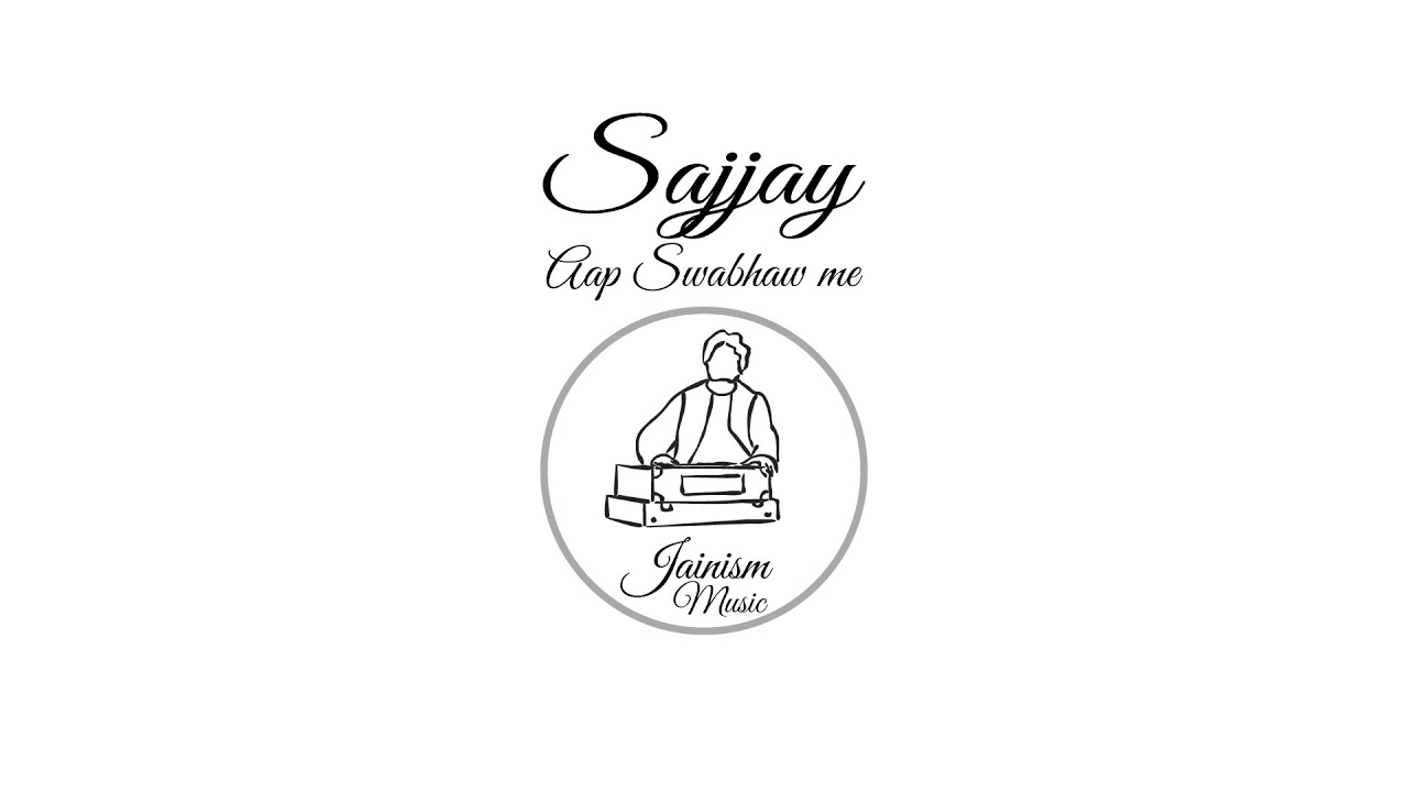 Sajjay | Aap Swabhav Me |