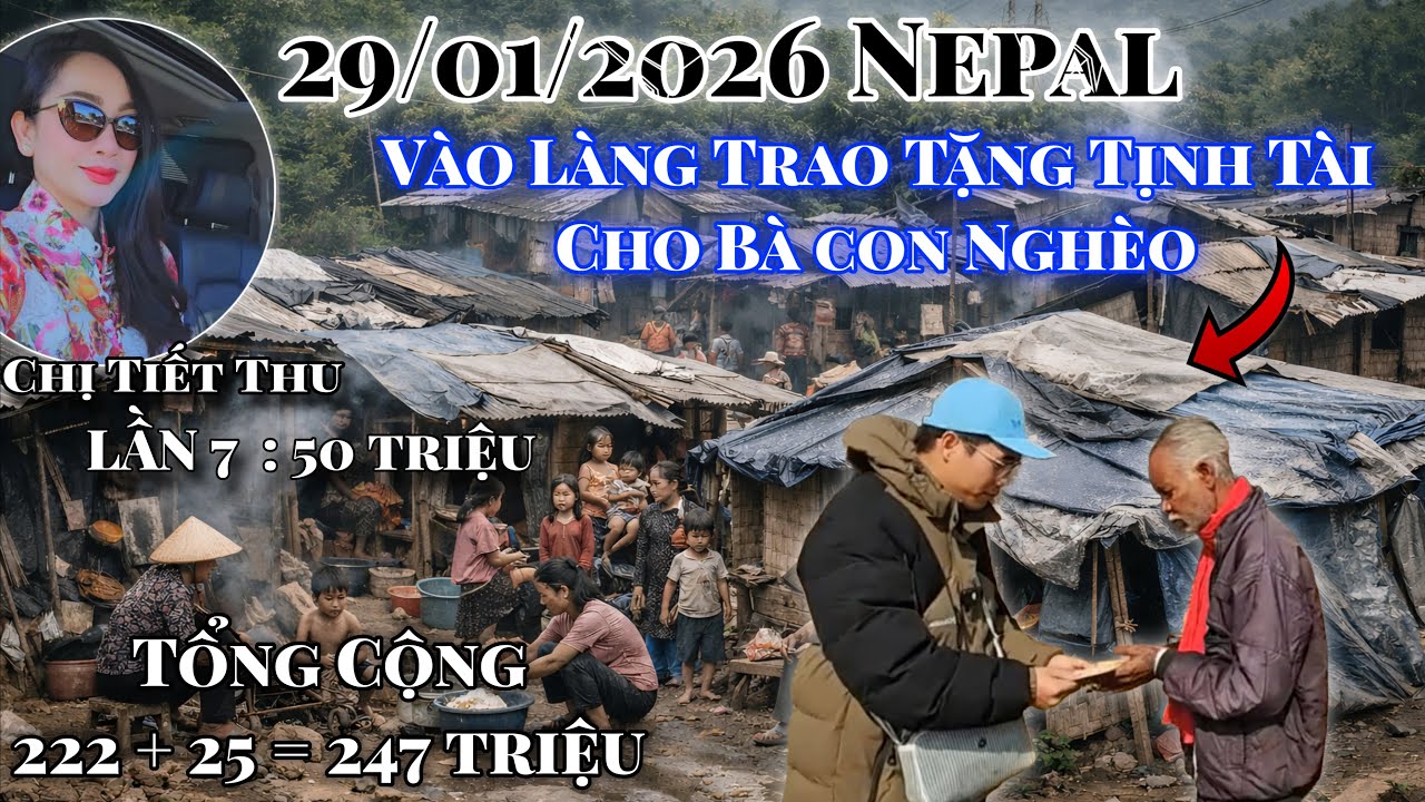 Đi Vào Làng Trao Tặng Tịnh Tài Cho Bà Con Nepal 29/01 - Vàng đang phát trực tiếp!