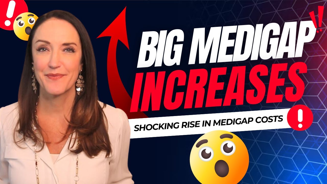 Shocking RISE in Medigap Premiums