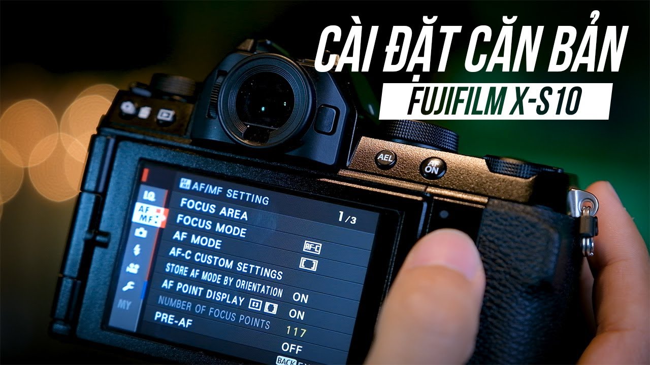 Hướng dẫn sử dụng căn bản Fujifilm X-S10  cho người mới !