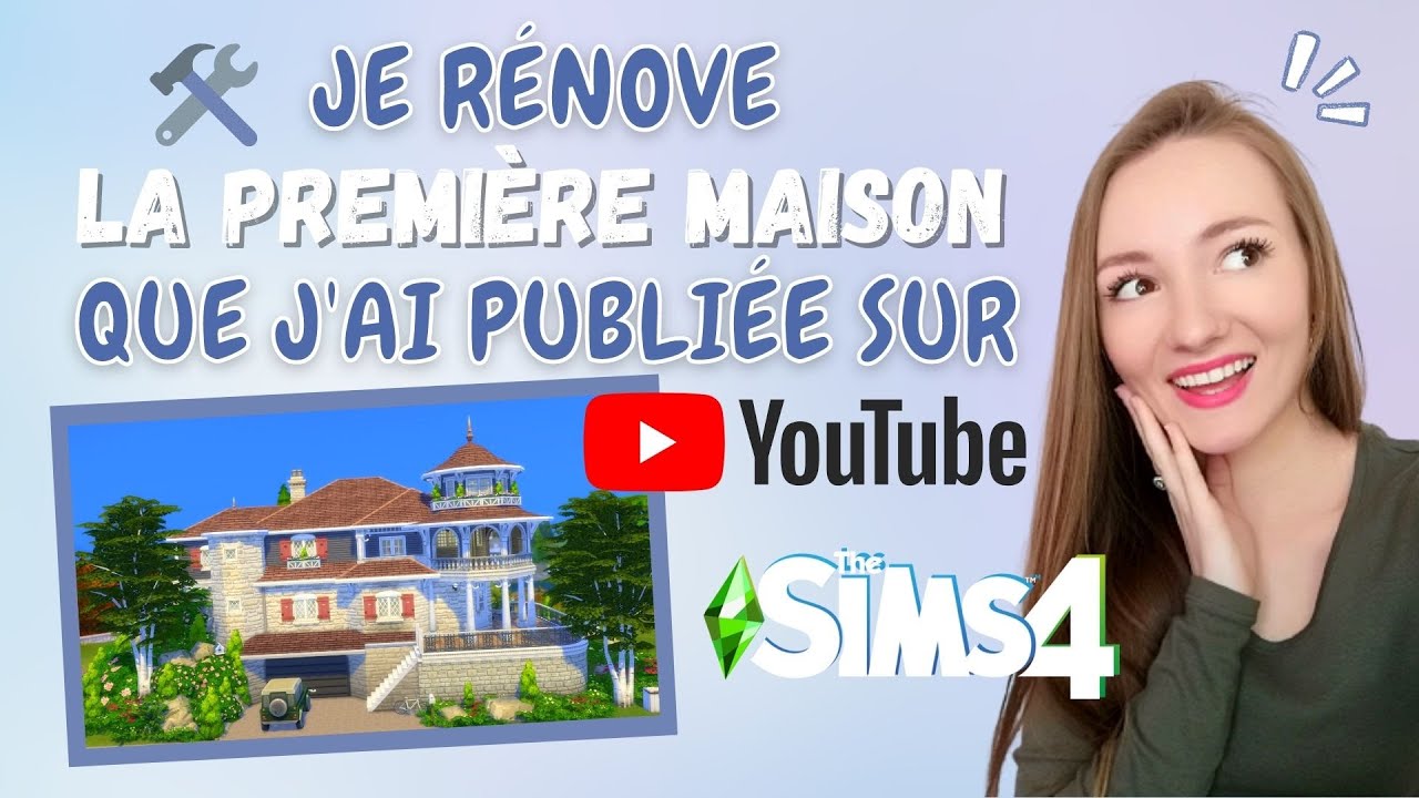 Je rénove la première Maison que j'ai publiée sur ma chaine Youtube ! 🏡 Les Sims 4