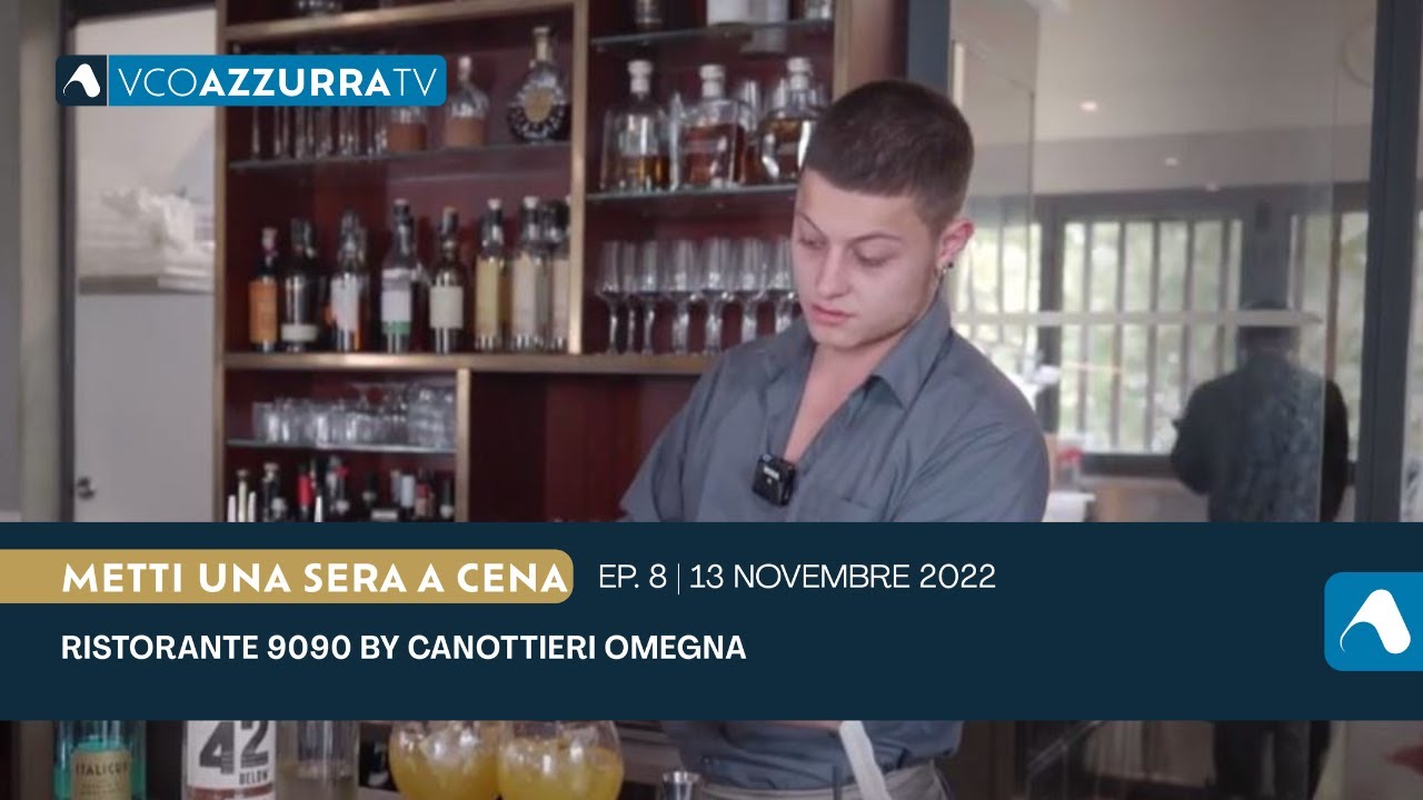 13 novembre 2022 - METTI una SERA a CENA - puntata 8 - Ristorante 9090 by Canottieri Omegna