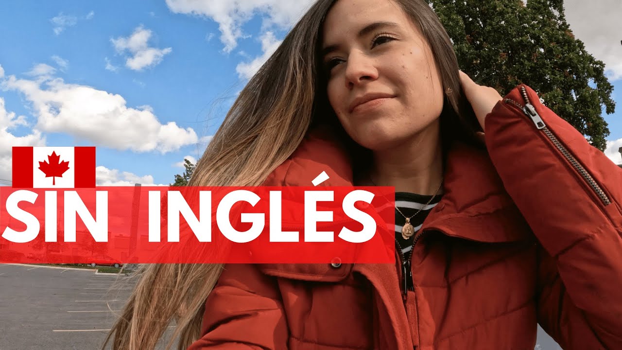 Canadá SIN INGLES! No más mentiras