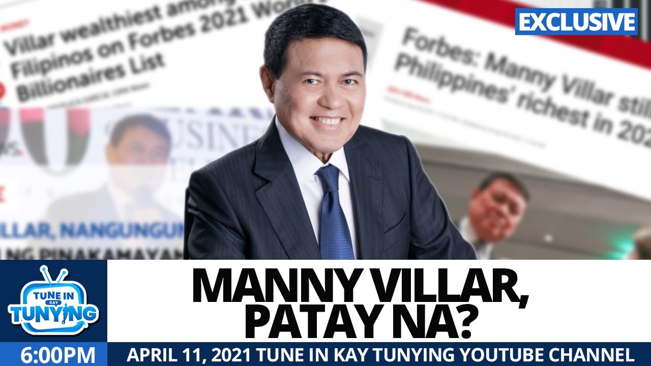 MANNY VILLAR, PATAY NA? |  KA TUNYING