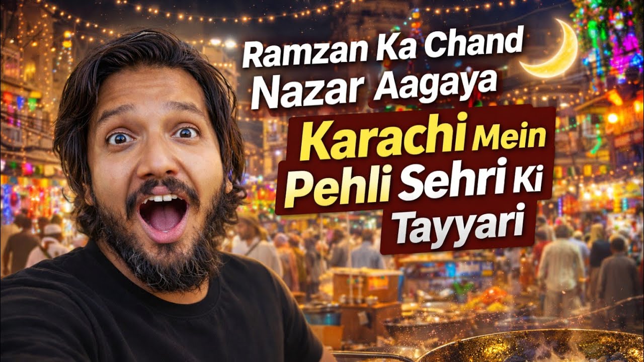Ramzan Aagaya 🌙 | Karachi Mein Pehli Sehri Ki Tayyari 🔥