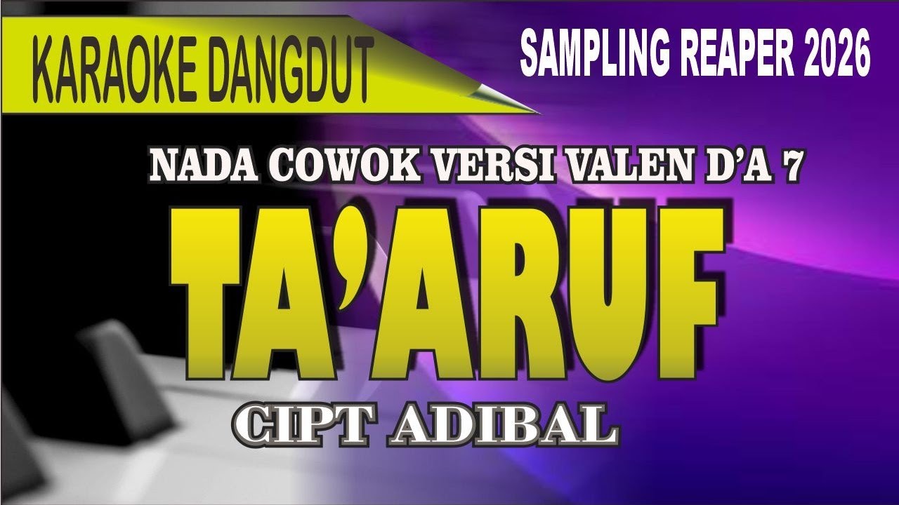Karaoke Ta'aruf (nada pria) - Versi Valen D'a7