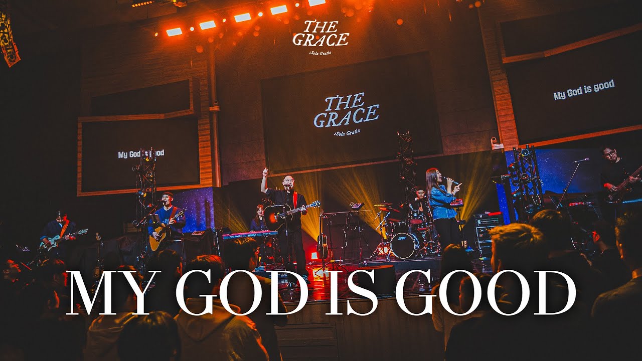 My God is Good  | THE GRACE | OPEN WORSHIP
