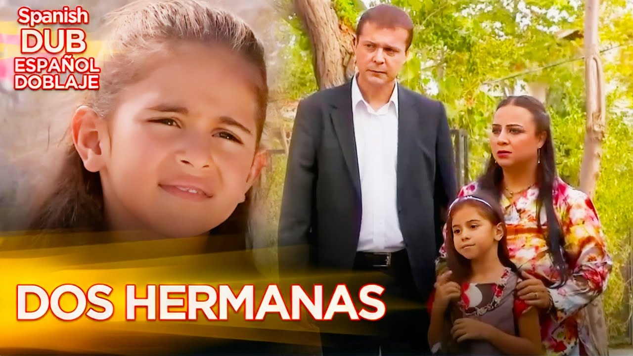 Dos Hermanas - Película Turca Doblaje Español - Zeliş ile İrem