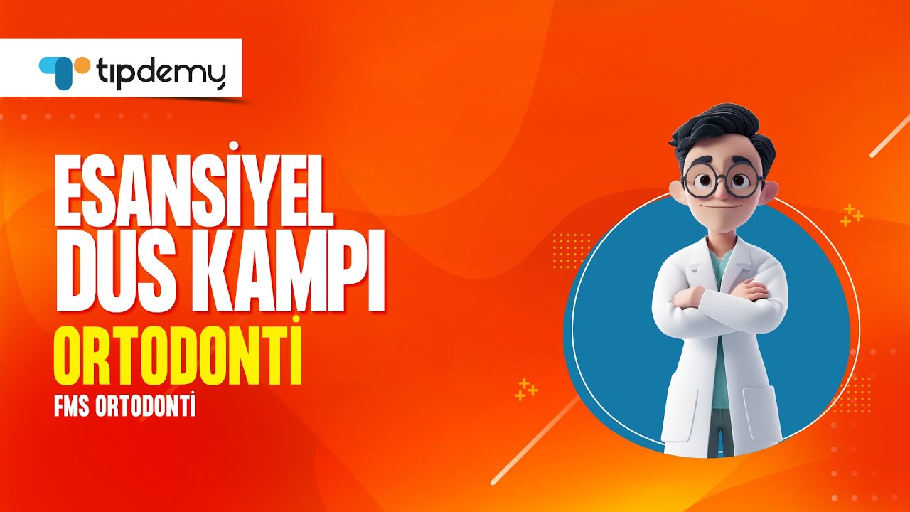Esansiyel DUS Kampı 2025 | Ortodonti Dersi | FMS Ortodonti ile DUS Klinik Tekrarı