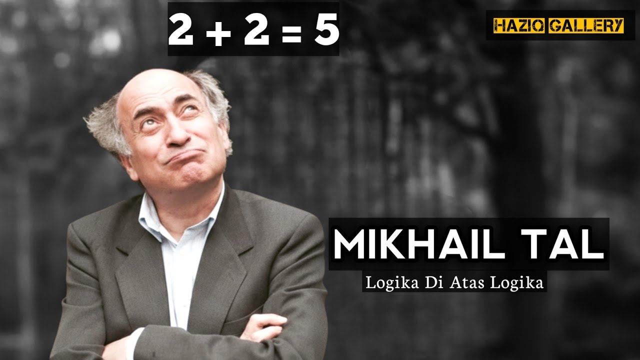 Kisah Hidup Mikhail Tal, Legenda Catur yang Melanggar Logika